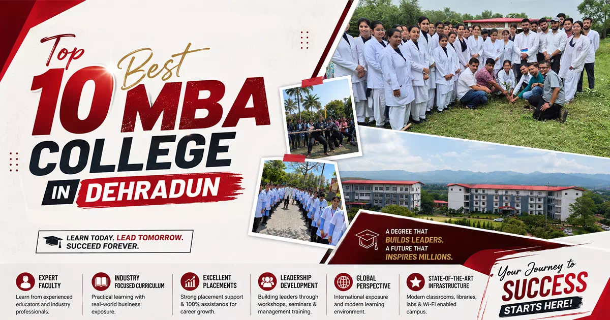 Admission Open: Comparing the Top 10 Best MBA Colleges in Dehradun